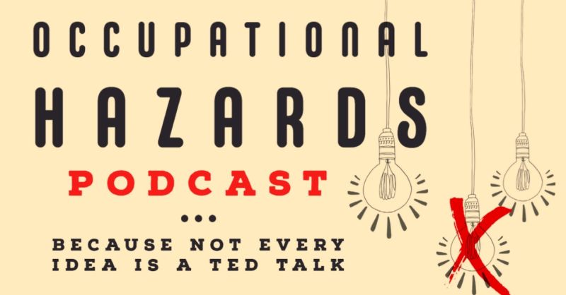 Occupational Hazards Podcast